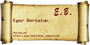 Eger Bertalan névjegykártya
